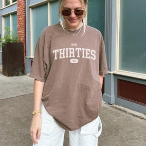 In My Thirties Era Shirt, Thirtieth Birthday T-Shirt, Funny Birthday Shirt, 30th Bday Gift, 30th Birthday Friend, 30th Birthday Party Tee