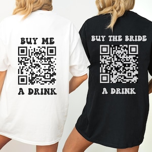 Custom QR Code Buy The Bride A Drink Bachelorette Shirts, Matching Group Bachelorette Tshirts, Personalized Disco Bachelorette Night Out Tee