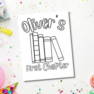 May include: A black and white printable coloring page with the text "Oliver's First Chapter" and an illustration of a stack of books.