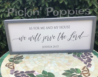 As For Me and My House, We Will Serve the Lord, Joshus 24:15, Modern Farmhouse Sign, Family Sign, Mantle Sign, Framed Wood Sign, Wall Decor