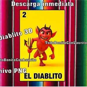 May include: A digital image featuring a cartoon devil character holding a pitchfork, labeled "El Diablito" and "2". The image is set against a yellow background with text in Spanish, including "Descarga inmediata" and "Archivo PNG".
