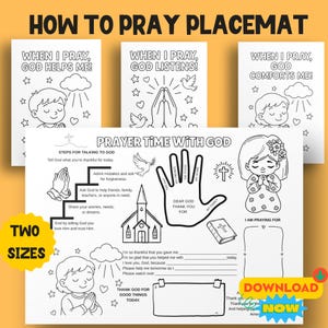 May include: A black and white placemat with the text "HOW TO PRAY PLACEMAT" and illustrations of children praying. The placemat includes prompts for prayer, such as expressing gratitude and asking for help. The words "TWO SIZES" are also visible.
