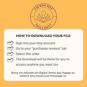 May include: A digital download guide with instructions on how to download a file from Etsy. The guide includes the text "SACRED SELF PRINTABLES" and instructions to sign into your Etsy account, go to purchases, and select the order.