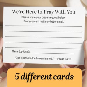 May include: White prayer request cards with the text "We're Here to Pray With You." The cards have lines for writing and include the quote "God is close to the brokenhearted." The image also says "5 different cards."