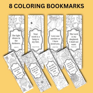 May include: Eight black and white colouring bookmarks with floral designs and bible verses. The verses include "The light shines in the darkness", "Your word is a lamp to my feet", "Love one another as I have loved you", "The Lord is my shepherd; I shall not want", "With God, all things are possible", "Do not be afraid, for I am with you", "Be still and know that I am God", and "Trust in the Lord with all your heart".