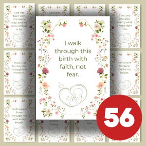 May include: A set of cards with floral borders and uplifting quotes. The central card says "I walk through this birth with faith, not fear." Other cards have similar messages and a heart-shaped illustration of a foetus. A red circle displays the number 56.