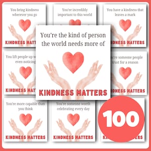 May include: A collection of square cards with watercolor illustrations. Each card features a red heart, open hands, and text. The phrase "Kindness Matters" is at the bottom of each card. The cards have phrases like "You're the kind of person the world needs more of."