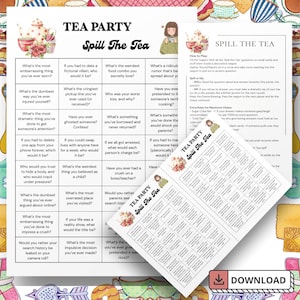 May include: A printable game board with a tea party theme. The board is divided into a grid with questions like "What's the most embarrassing thing you've ever worn?" and "What's the weirdest food combo you secretly love?" The game is called "Spill the Tea".