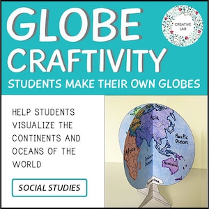 May include: A colorful globe craft activity for students to make their own globes. The globe is a paper craft with continents and oceans labeled. The text on the image reads "GLOBE CRAFTIVITY STUDENTS MAKE THEIR OWN GLOBES HELP STUDENTS VISUALIZE THE CONTINENTS AND OCEANS OF THE WORLD SOCIAL STUDIES".