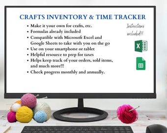 May include: A computer monitor displaying a crafts inventory and time tracker template. The template is compatible with Microsoft Excel and Google Sheets. The text on the screen reads "Crafts Inventory & Time Tracker" and lists features such as "Make it your own for crafts, etc." and "Formulas already included". The screen also shows icons for Microsoft Excel and Google Sheets. The monitor is sitting on a desk with yarn and knitting needles.