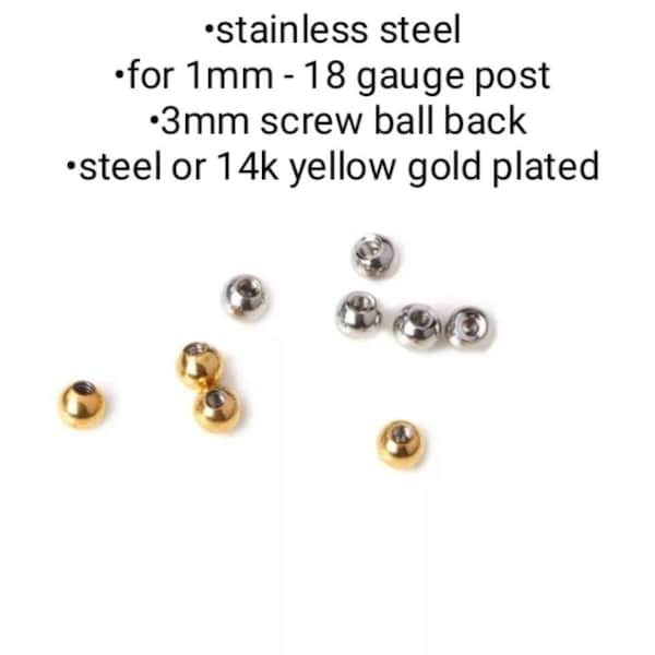 SCREW BACK replacement Threaded back ball closure for Studs 3mm ball for 1mm 18g post earrings - Jewelry findings - steel Valentines Gift