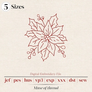 May include: A digital embroidery file featuring a red line art illustration of a poinsettia flower with holly leaves and berries. The text 5 Sizes is in the top left corner, with Digital Embroidery File, file formats, and Muse of thread below.