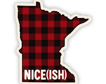 Minnesota Nice(ish) Sticker: Waterproof Vinyl Decal or Magnet