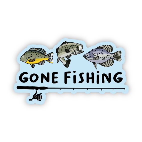 Gone Fishing Sticker Bass Fishing Sunfish Crappie -  Canada