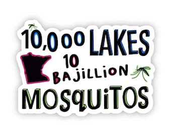 Minnesota 10,000 Lakes | 10 Bajillion Mosquitos Sticker