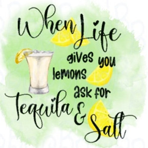 When Life Gives You Lemons Grab Salt and Tequila Svg Tequila Etsy