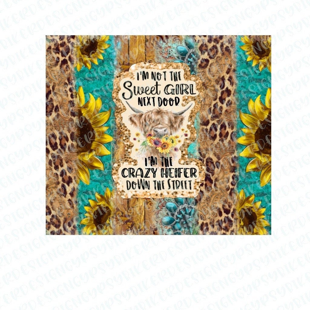 20 oz skinny Straight Digital Download Im Not the Sweet Girl Wrap