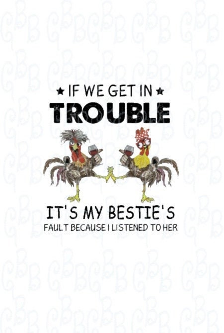 If We Get in Trouble It's My Bestie's Fault Digital Download