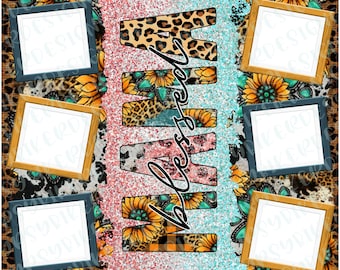 20 oz skinny Straight Digital Download Blessed Mama with 6 photo frames
