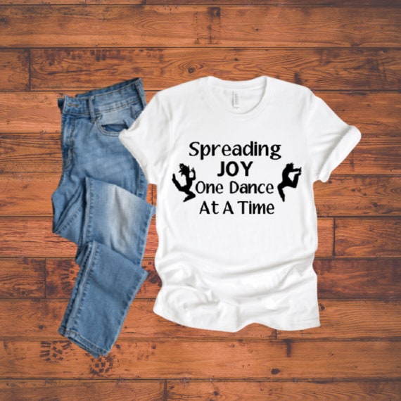 Spreading Joy One Dance At A Time Shirt TikTok Tammy Quote | Etsy