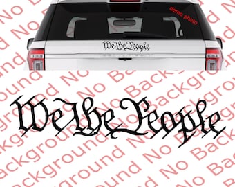 We the People Vinyl Decal - Patriotic Constitution Script Sticker