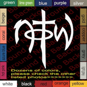 May include: White graphic design of the word "NOW" with a cross in the middle. The design is on a black background with the text "Dozens of colors, please check the other listed photos" at the bottom.