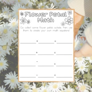 May include: A printable worksheet with the title "Flower Petal Math". The worksheet has four blank math equations with plus and minus signs. The worksheet is surrounded by a white border.