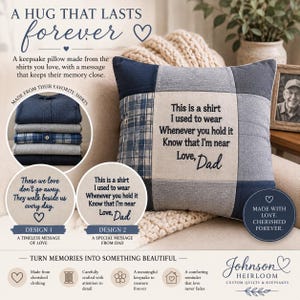 May include: A square patchwork pillow constructed from various blue and grey fabric pieces, featuring a central cream panel embroidered with the text: This is a shirt I used to wear Whenever you hold it Know that I'm near Love, Dad. The pillow is displayed alongside circular inserts showing alternative text designs and a stack of folded shirts.