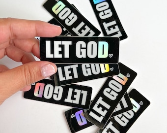 Let Go & Let GOD Sticker!