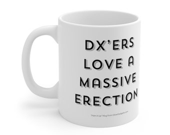 DXers Love a Massive Erection - Ham It Up Ceramic Mugs from GlowGadgets.com - Perfect for Radio Enthusiasts