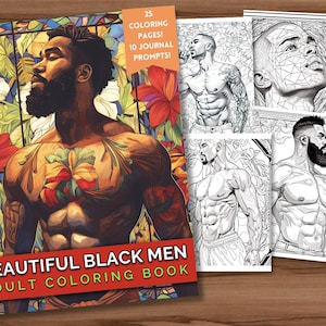 May include: An adult coloring book featuring black men with intricate designs. The cover shows a black man with a beard and tattoos, surrounded by flowers. The title of the book is "Beautiful Black Men Adult Coloring Book".