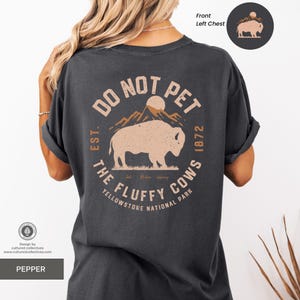 Haustier nicht die flauschigen Kühe Shirt: Yellowstone Bison Tee