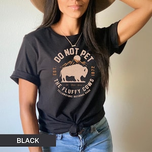Haustier nicht die flauschigen Kühe T-Shirt: Yellowstone Bison Tee