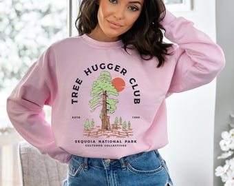 Sequoia National Park Sweatshirt: Tree Hugger Club, California