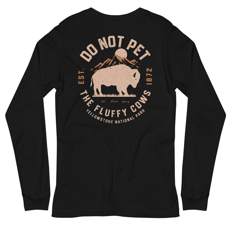 Do Not Pet the Fluffy Cows Long Sleeve Shirt, Do Not Pet the Fluffy