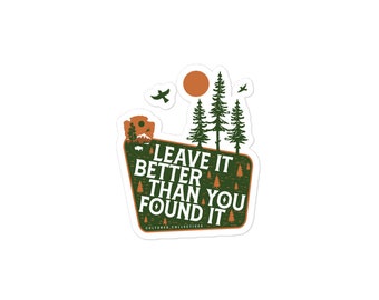 Leave it Better Than You Found it Sticker