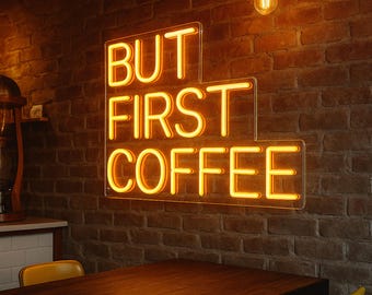But First Coffee neon sign, Bar restaurant light decor