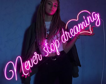 Never stop dreaming Custom neon sign bedroom. Pink lamp, holiday gift, holiday decor        .