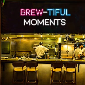 Placa de néon Brew-tiful Moments para café e restaurante. Iluminação Streed Food