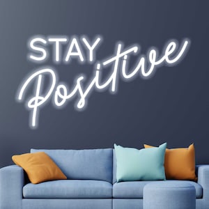 Stay Positive Leuchtreklame für Büro- oder Wohnkultur