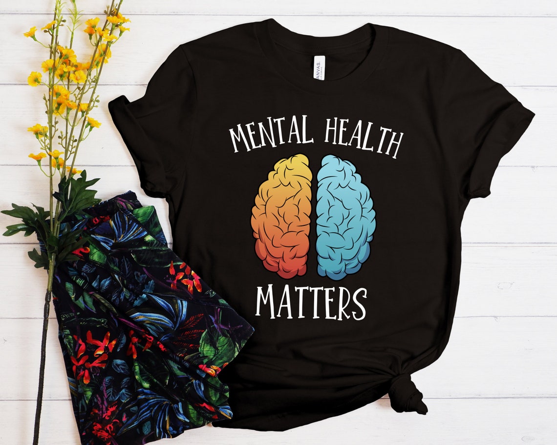 Mental Health Matters Motivational Shirt Mental Health Etsy
