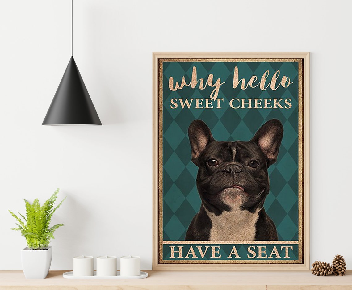 French Bulldog Poster Funny Bathroom Decor Why Hello Sweet Etsy