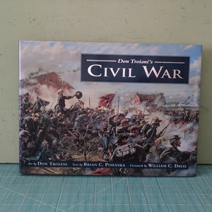 Don Troiani’s Civil War By Brian C. Pohanka Hardcover Signed Copy First Edition