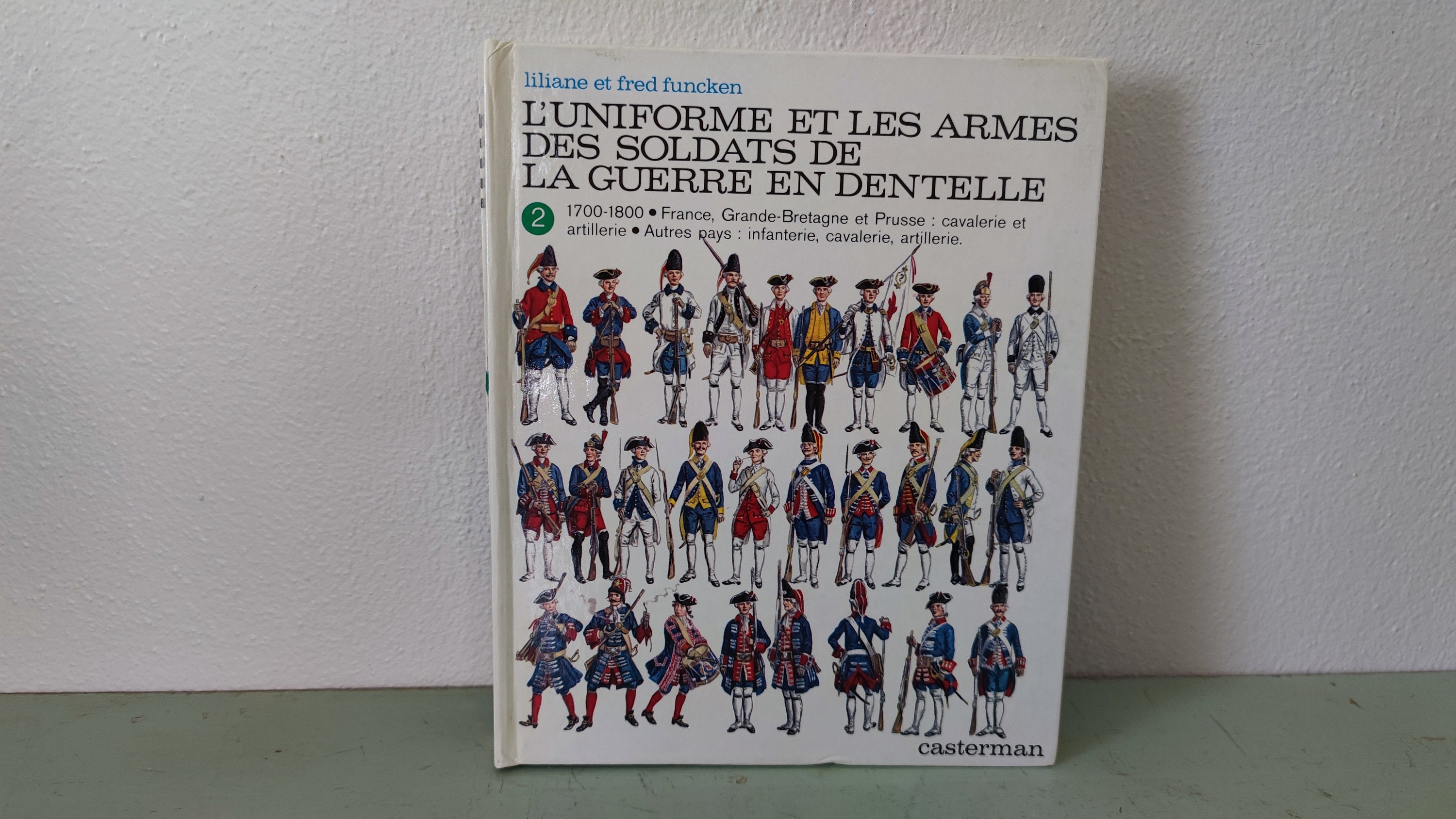 L'iniforme Et Les Armes Des Soldats De La Guerre En Dentelle #2 Liliane and Fred Funcken
