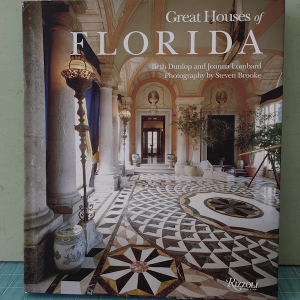 Great Houses Of Florida By Beth Dunlop and Joanne Lombard Hardcover