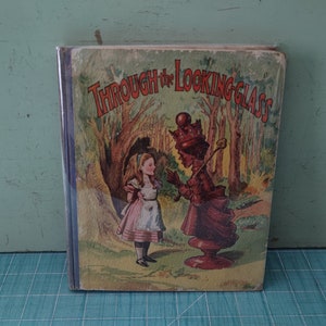1934 Edition Through the Looking-Glass By Lewis Carroll,  John Tenniel as Illustrator.