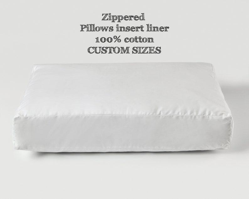May include: White zippered pillow insert liner made of 100% cotton.  Custom sizes available.