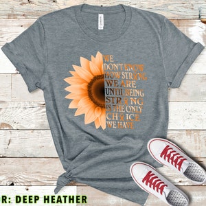 Leukemia sunflower being strong is the only choice t shirt | Etsy