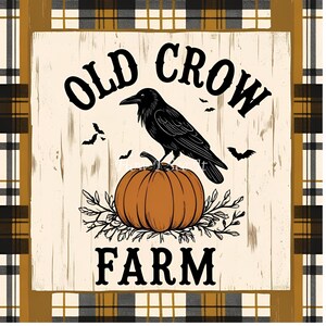 May include: A square sign with the words "OLD CROW FARM" in black, featuring a black crow perched on an orange pumpkin. The background is a light wood texture with small black bats and a plaid border in black, white, and gold.