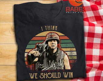 I Think We Should Win Vintage T Shirt Full Metal Jacket Inspired T-Shirt